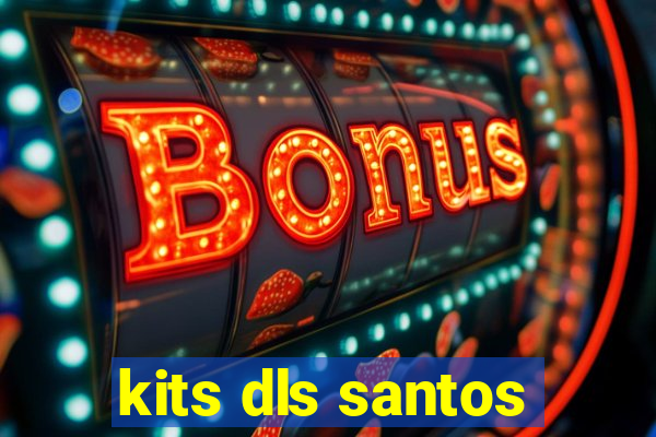 kits dls santos